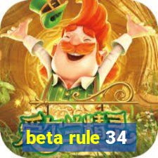 beta rule 34